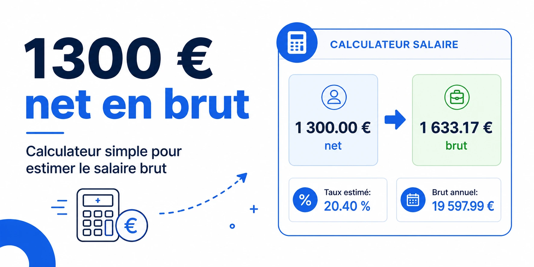 Calculateur 1300 € net en brut avec estimation du salaire brut