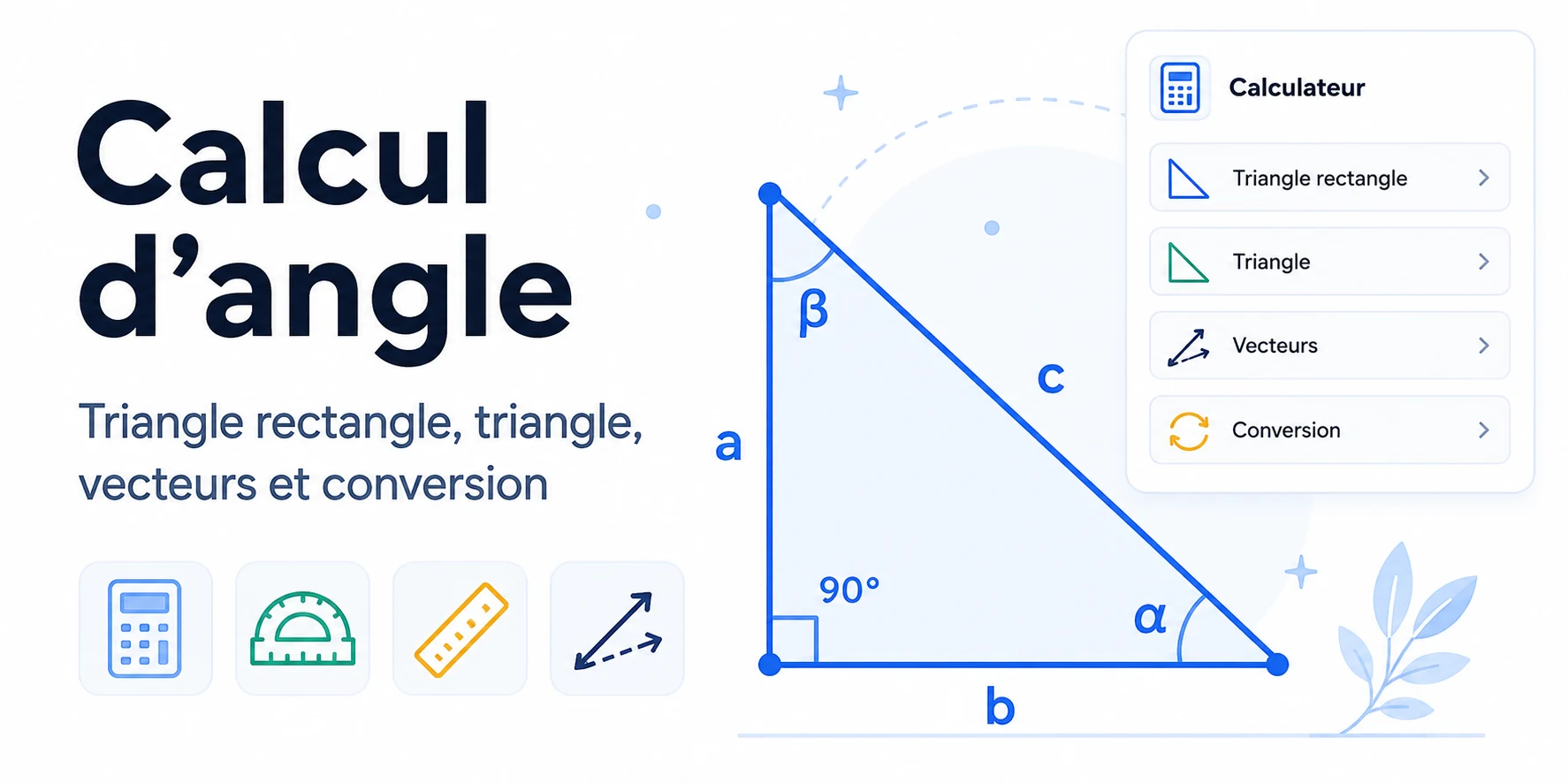 Calcul d’angle avec triangle rectangle, vecteurs et conversion d’angles