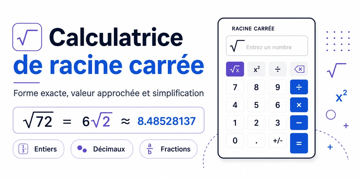 Calculatrice de racine carrée avec forme exacte, valeur approchée et simplification